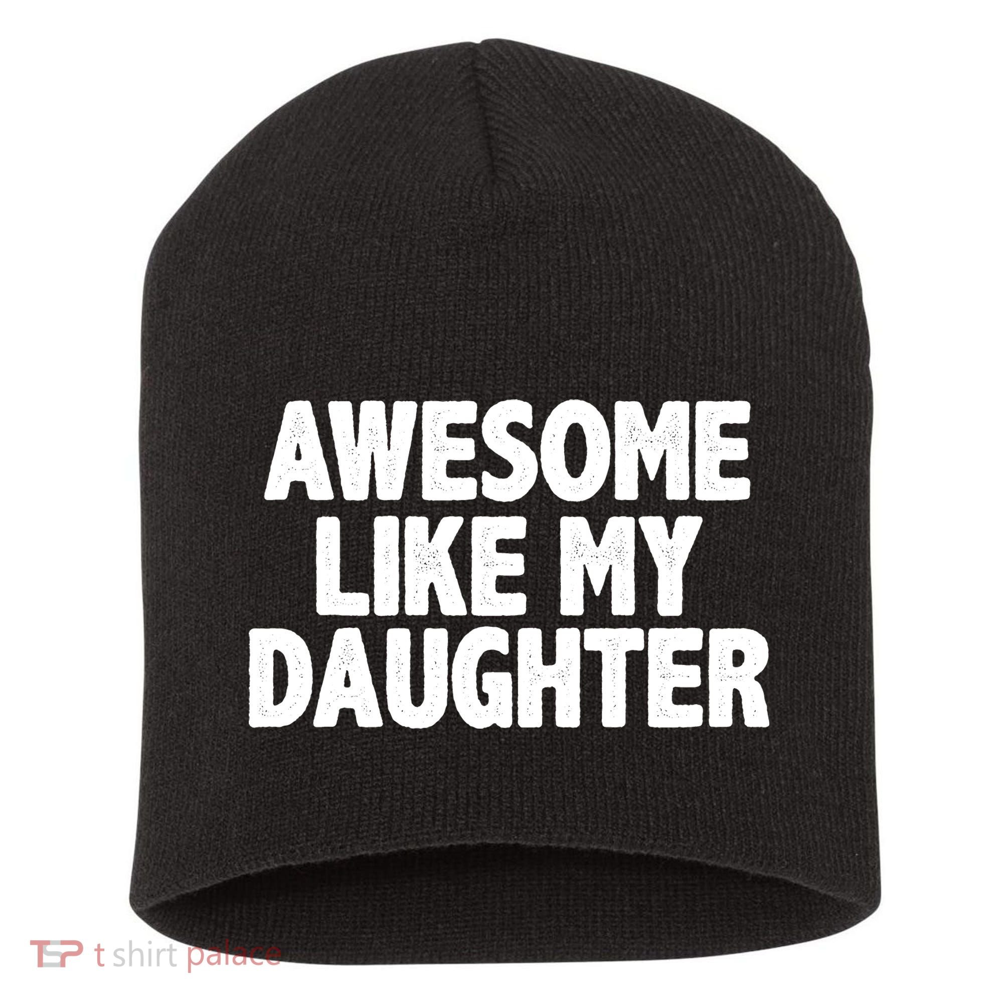Awesome Like My Daughter Short Acrylic Beanie