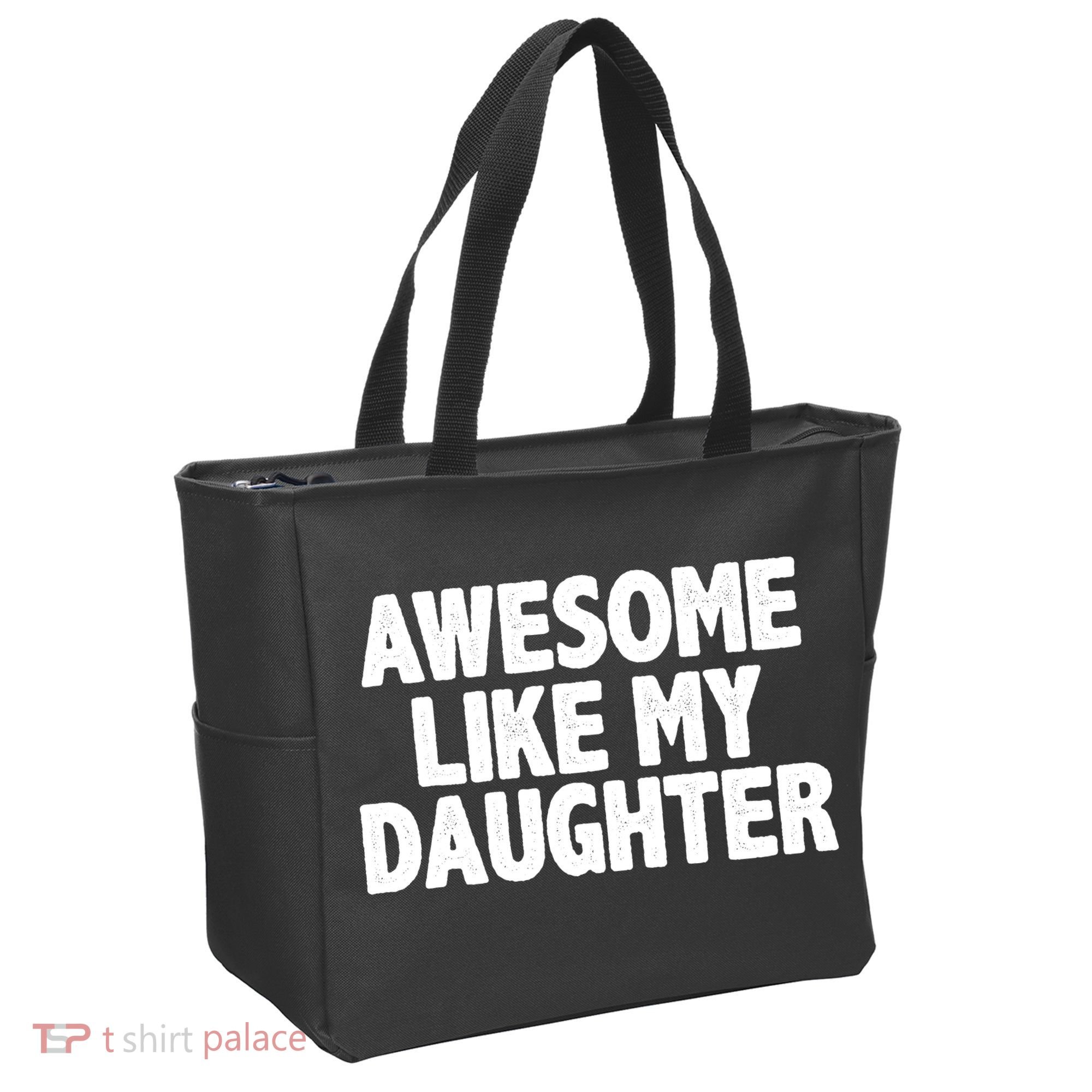 Awesome Like My Daughter Bag