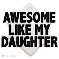Awesome Like My Daughter Ceramic Ornament thumb 2