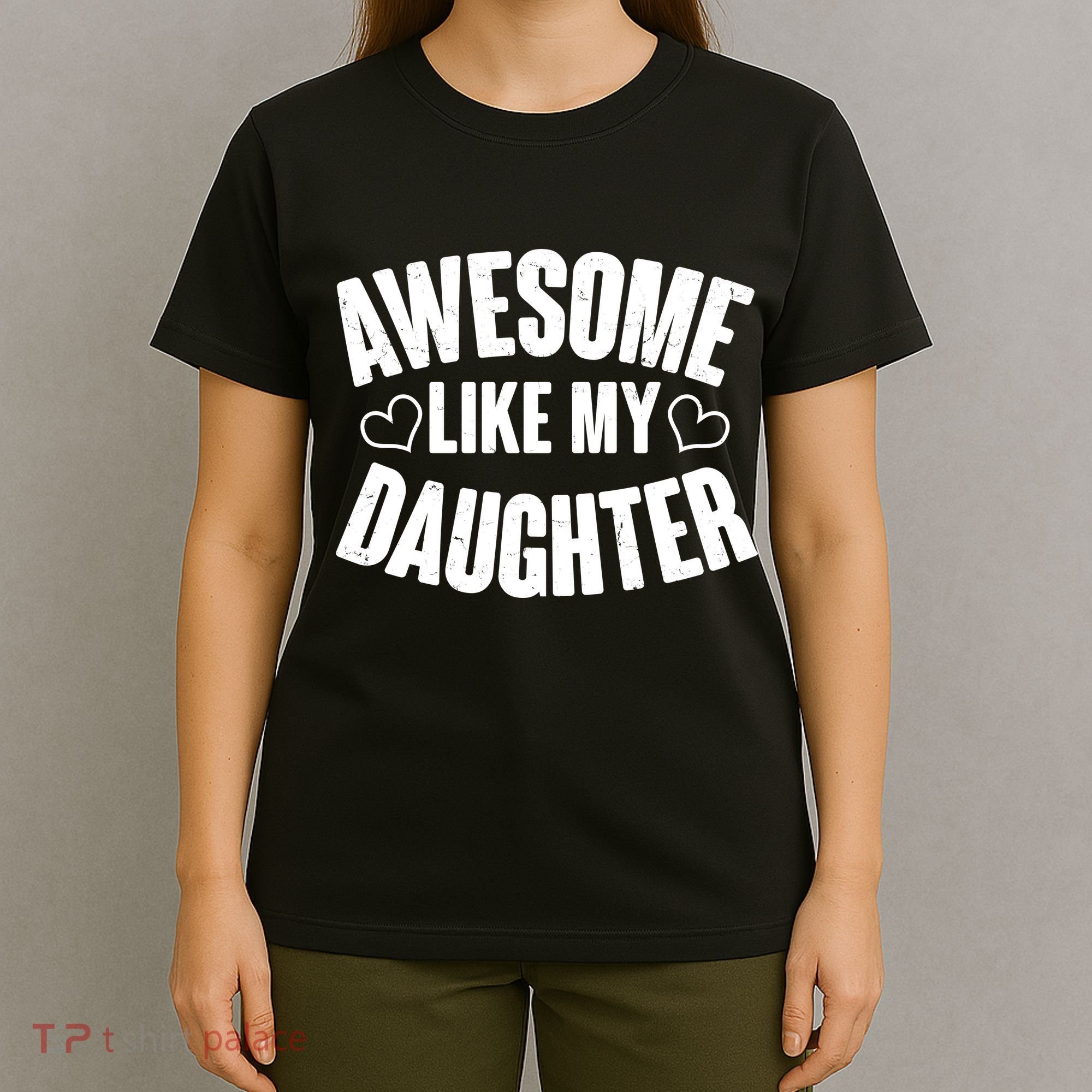 Awesome Like My Daughter Proud Parents T-Shirt