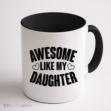 Awesome Like My Daughter Proud Parents Coffee Mug back