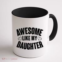 Awesome Like My Daughter Proud Parents Coffee Mug thumb 1