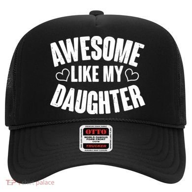 Awesome Like My Daughter Proud Parents Hat