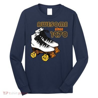 Awesome Since 1978 Long Sleeve Shirt