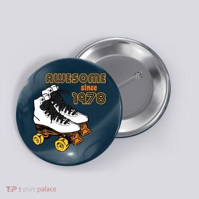Awesome Since 1978 Button