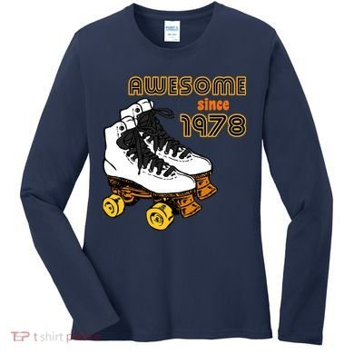 Awesome Since 1978 Women's Long Sleeve Shirt