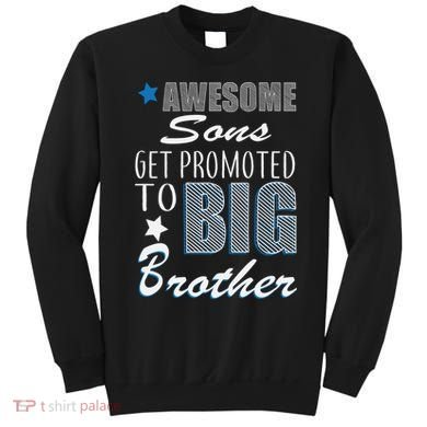 Awesome Son Promoted To Big Brother Sweatshirt