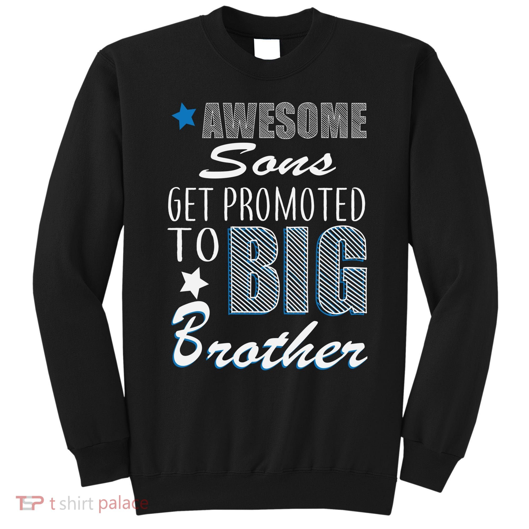 Awesome Son Promoted To Big Brother Sweatshirt