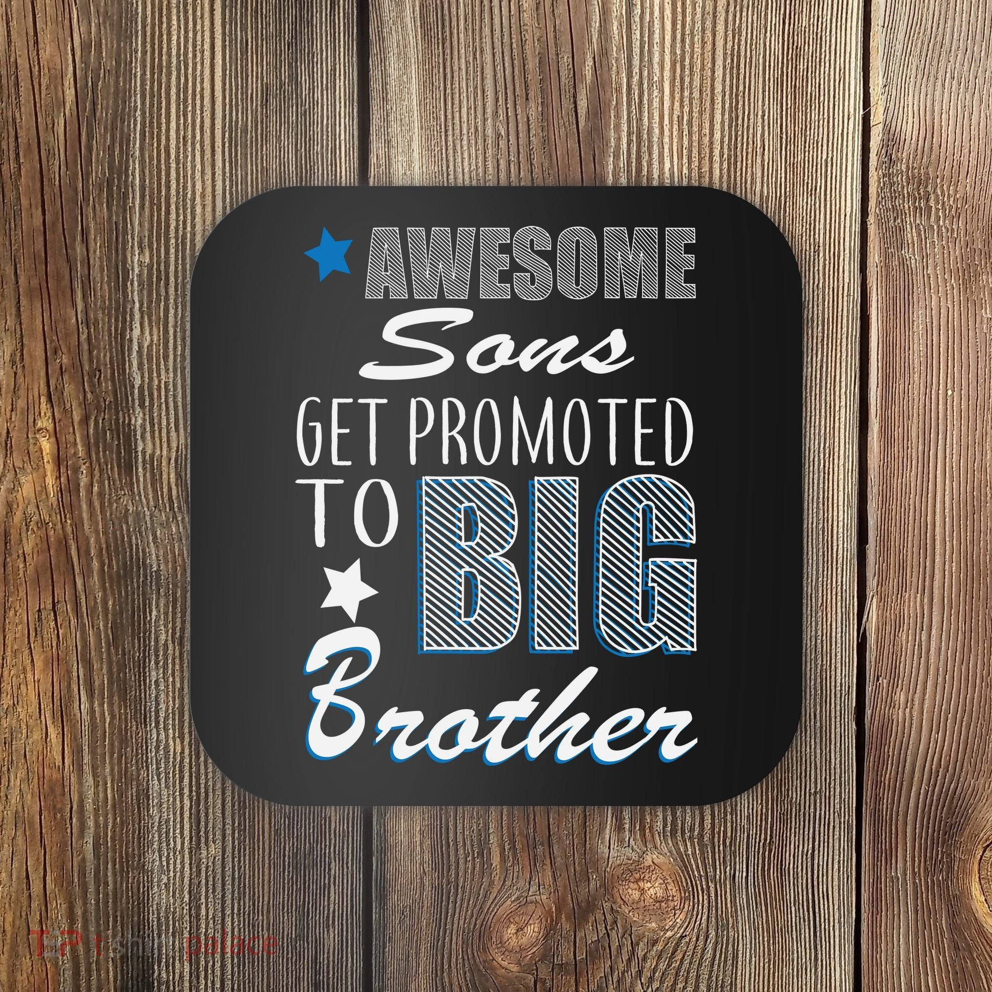 Awesome Son Promoted To Big Brother Coaster