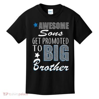 Awesome Son Promoted To Big Brother Kids T-Shirt