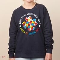 Autism Why Fit In When You Were Born To Stand Out Women's Sweatshirt thumb 0