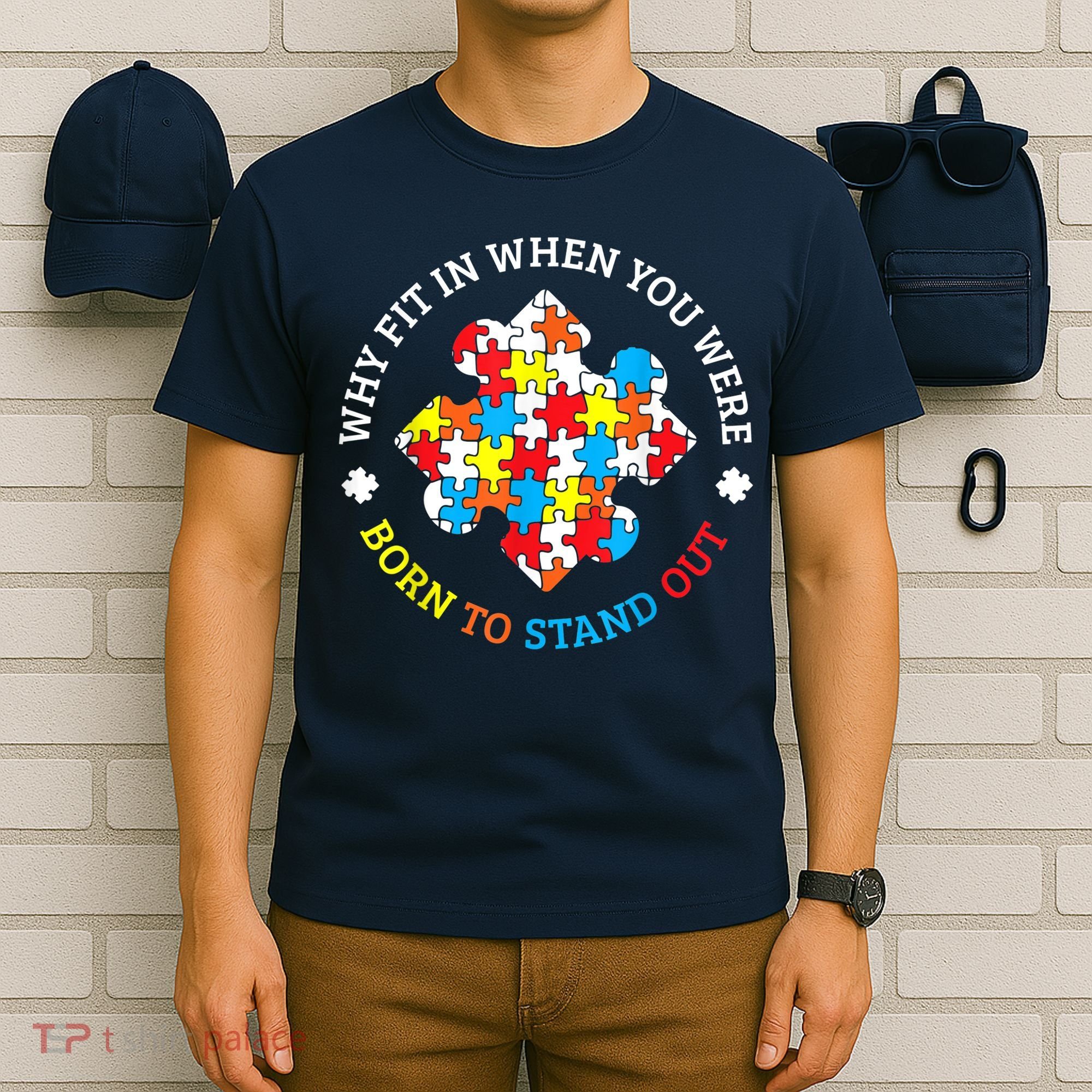 Autism Why Fit In When You Were Born To Stand Out T-Shirt