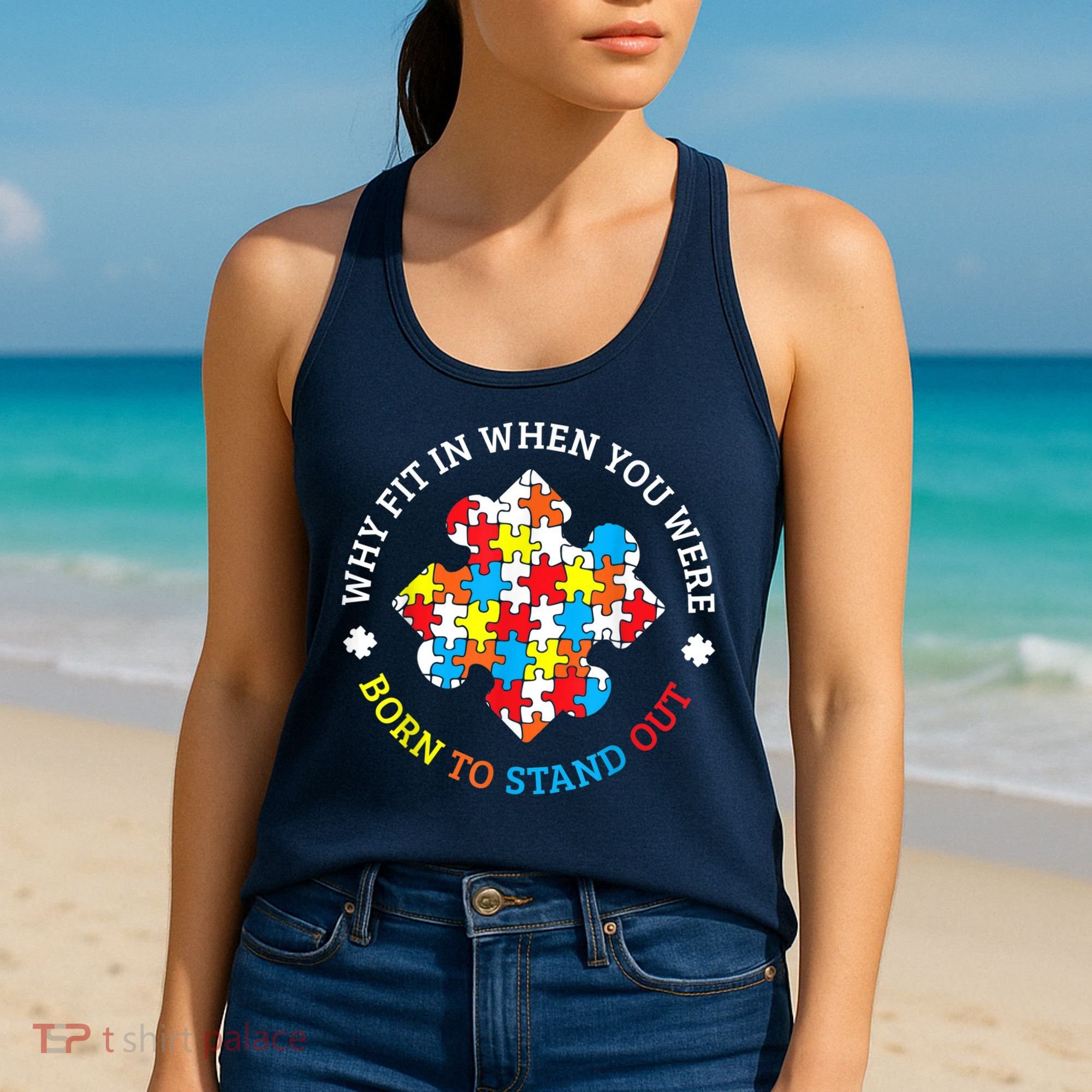 Autism Why Fit In When You Were Born To Stand Out Women's Tank Top