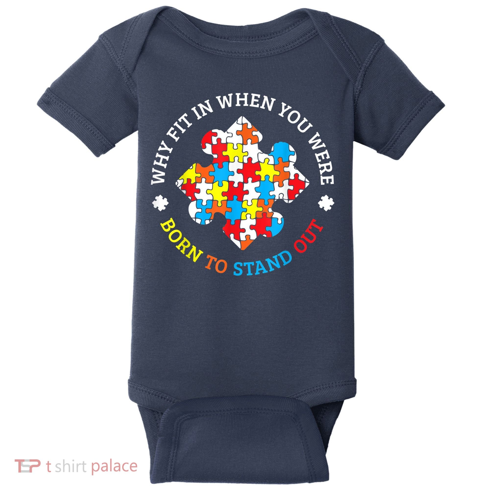 Autism Why Fit In When You Were Born To Stand Out Baby Bodysuit