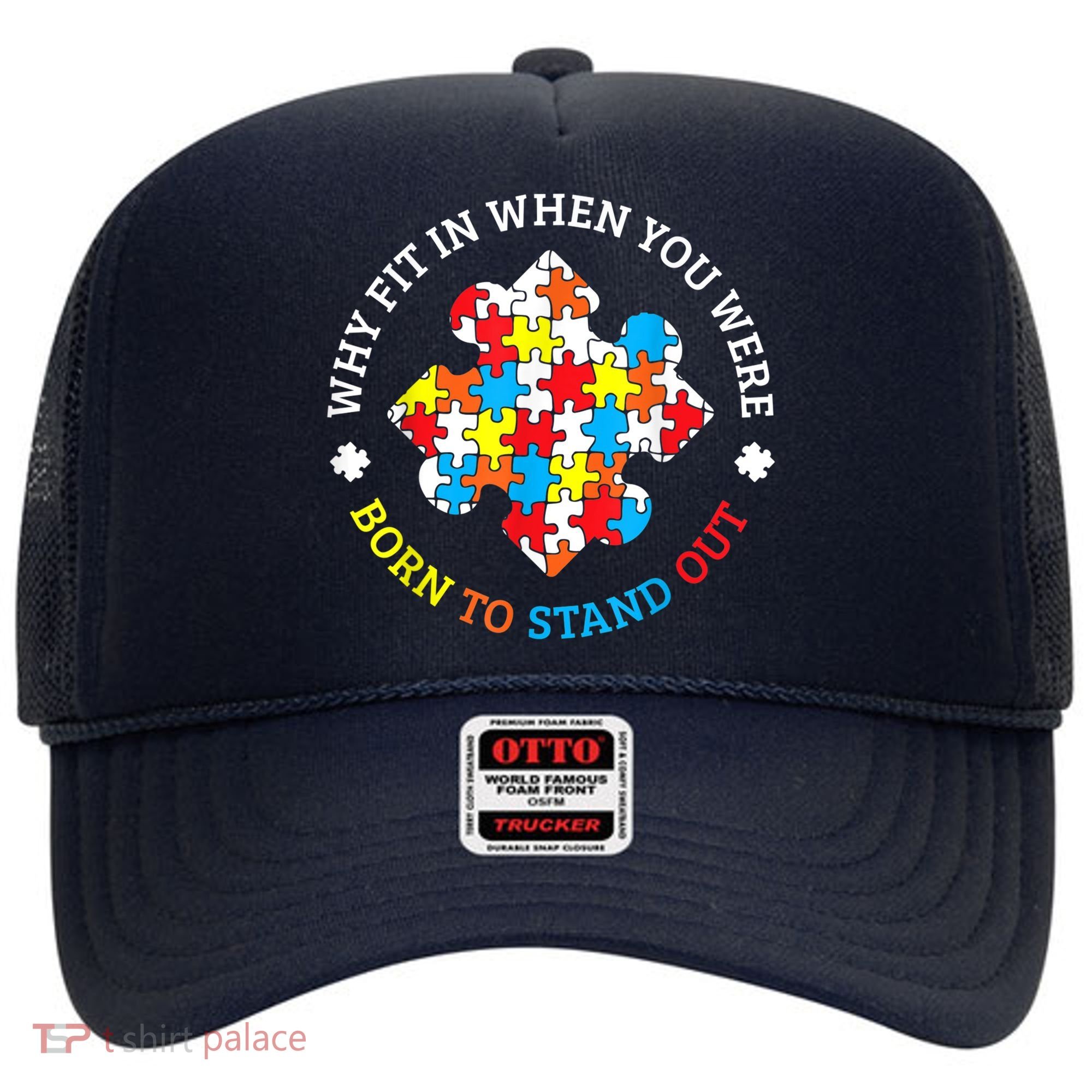 Autism Why Fit In When You Were Born To Stand Out Hat