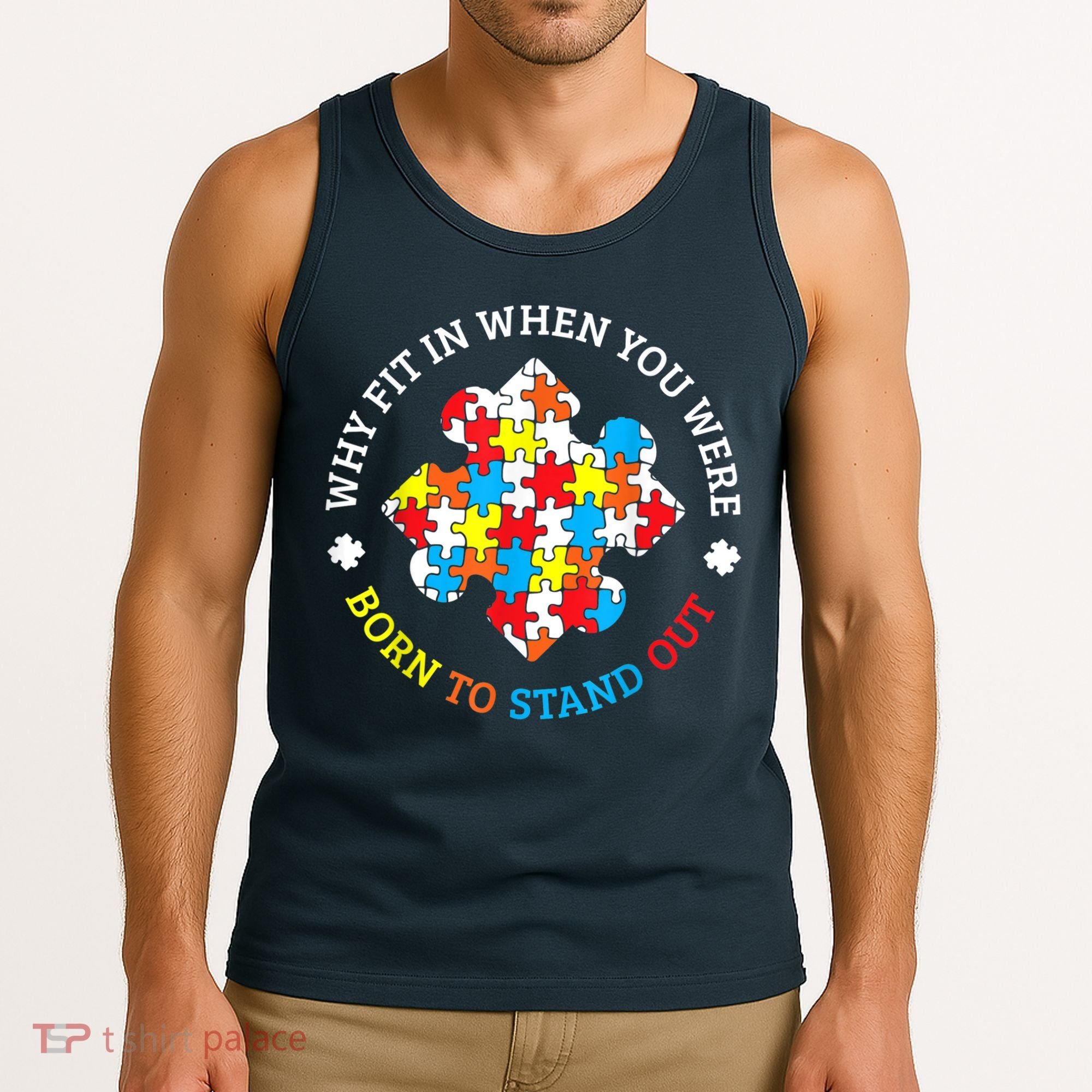 Autism Why Fit In When You Were Born To Stand Out Tank Top