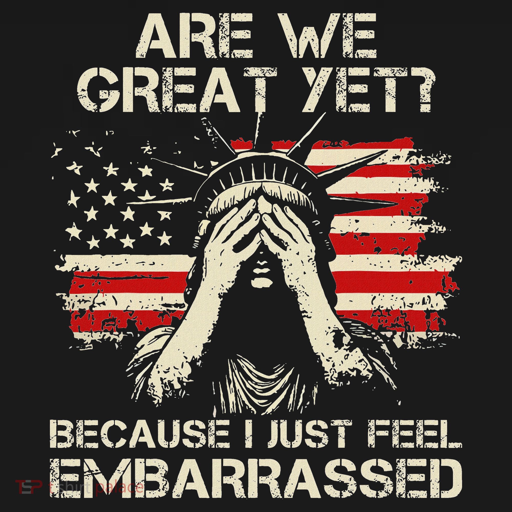 Are We Great Yet Cause I Just Feel Embarrassed Anti Trump Women's Tank Top