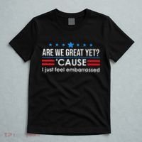 Are We Great Ye I Just Feel Embarrassed Anti Trump T-Shirt thumb 5