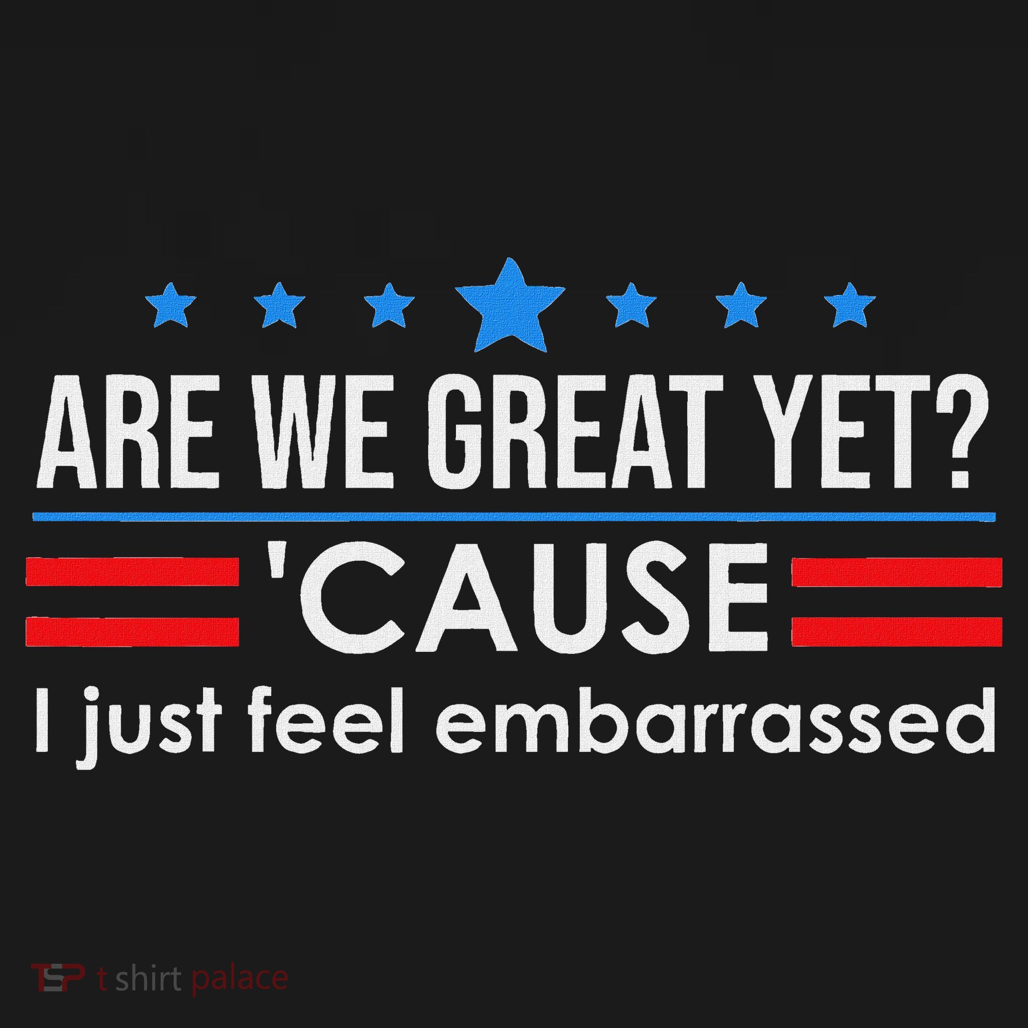 Are We Great Ye I Just Feel Embarrassed Anti Trump Visor