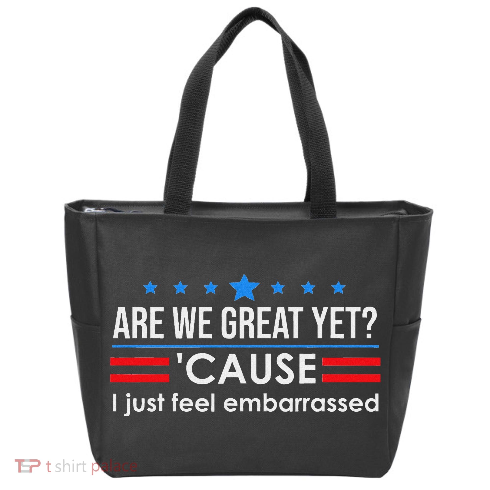 Are We Great Ye I Just Feel Embarrassed Anti Trump Tote Bag