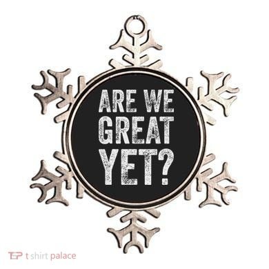 Are We Great Yet Funny Anti Trump Ornament