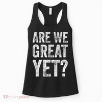 Are We Great Yet Funny Anti Trump Women's Tank Top thumb 0
