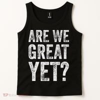 Are We Great Yet Funny Anti Trump Tank Top thumb 2