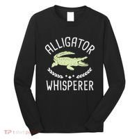 Alligator Whisperer Gator Crocodile Zoo Animal Lover Long Sleeve Shirt thumb 0