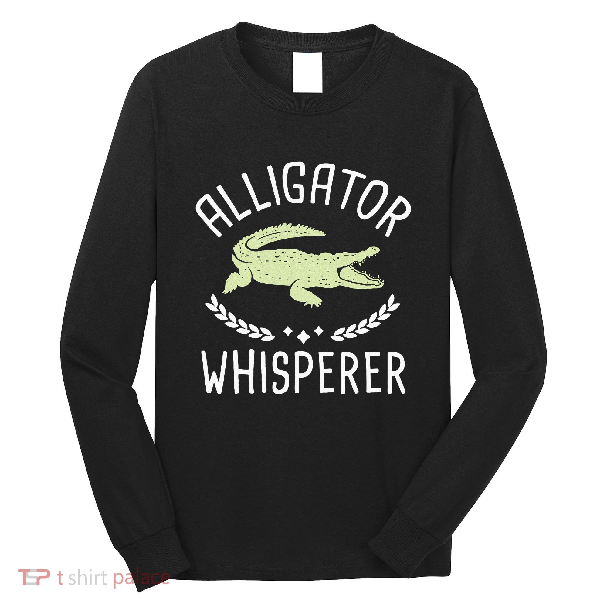 Alligator Whisperer Gator Crocodile Zoo Animal Lover Long Sleeve Shirt