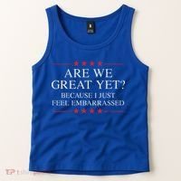 Are We Great Yet Because I Just Feel Embarrassed Resist Tank Top thumb 2