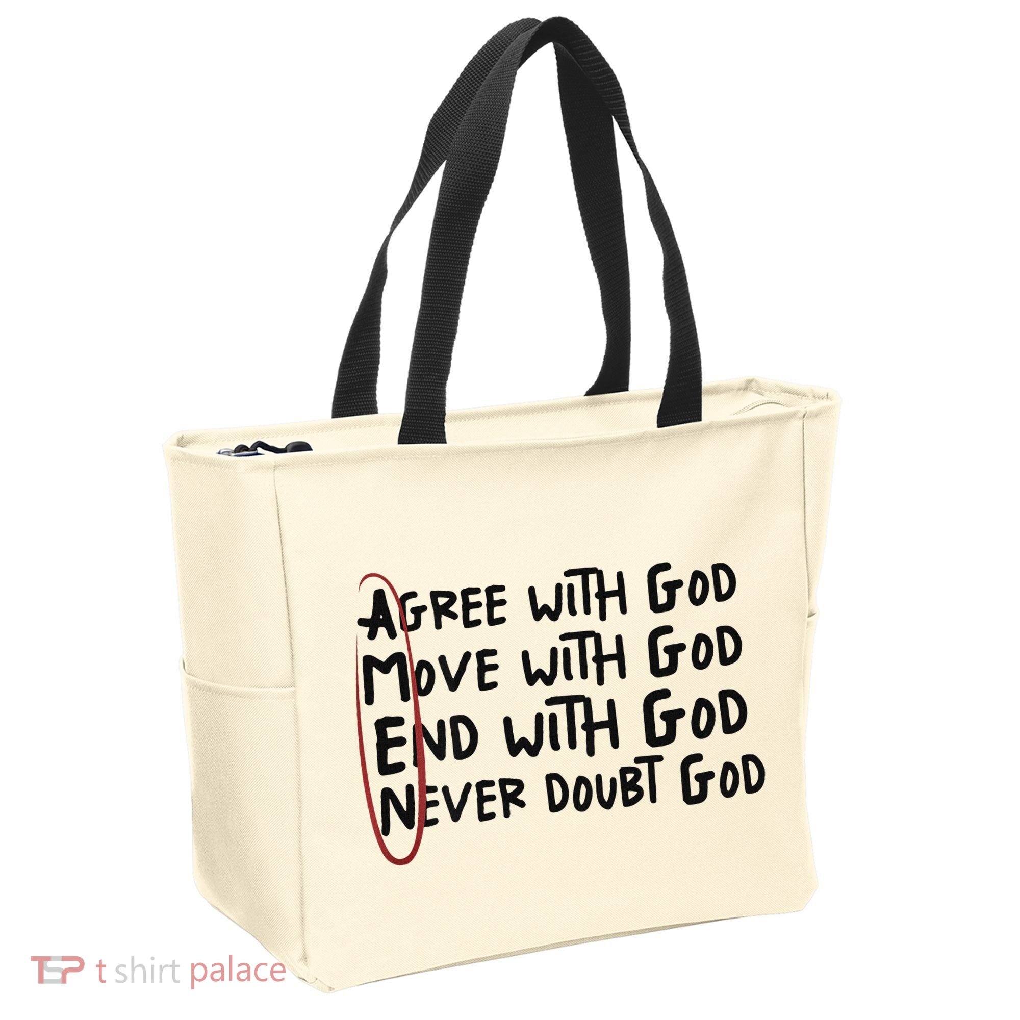 Agree With God Move With God End With God Never Doubt God Tote Bag