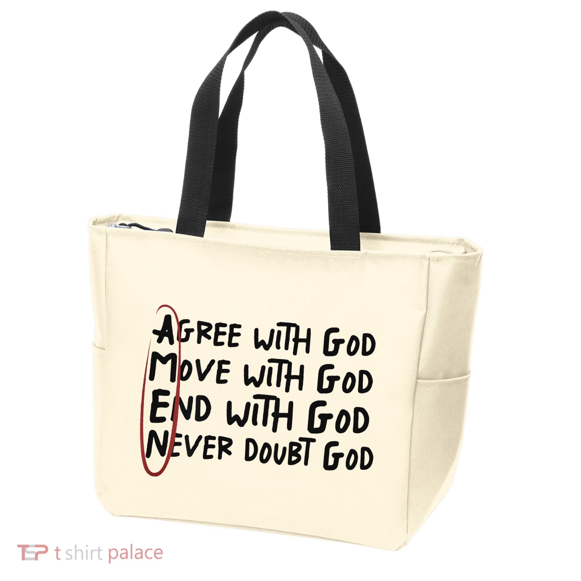 Agree With God Move With God End With God Never Doubt God Tote Bag