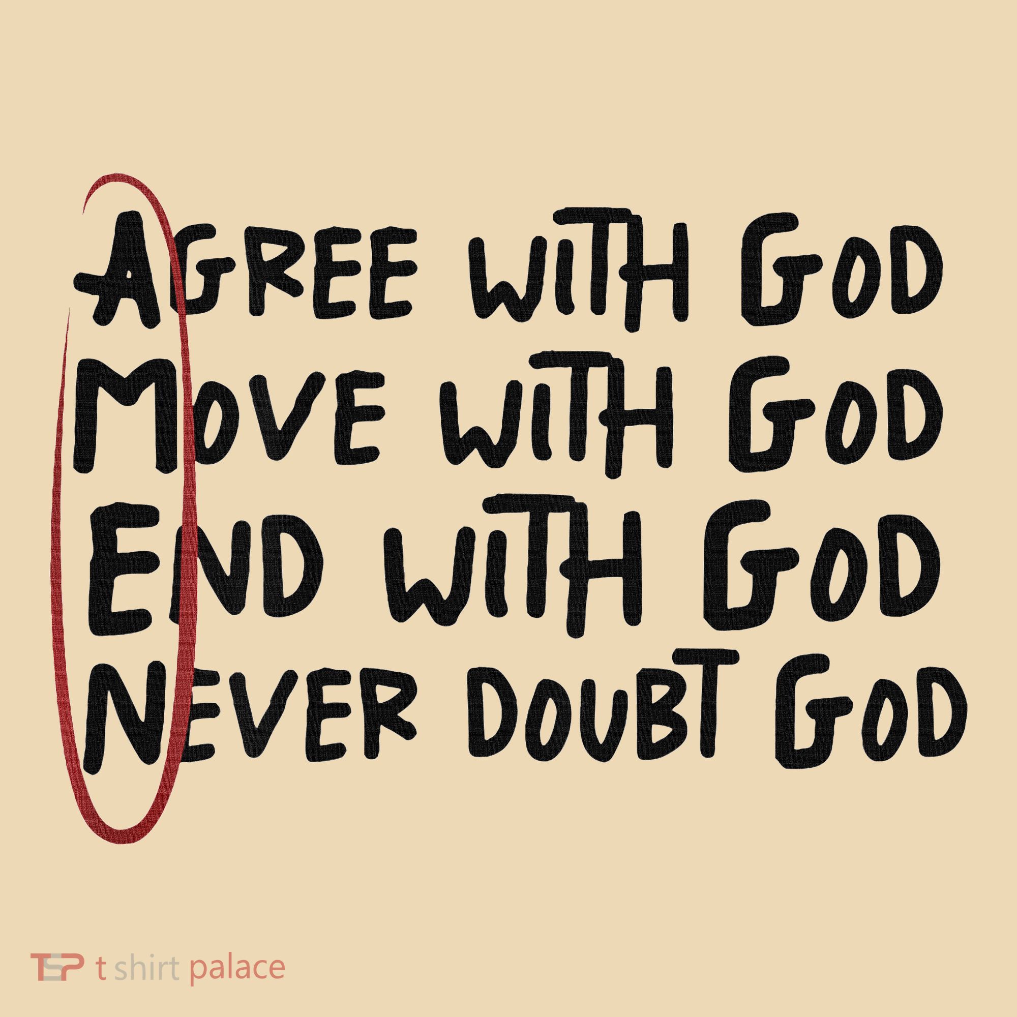 Agree With God Move With God End With God Never Doubt God Tote Bag