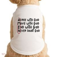 Agree With God Move With God End With God Never Doubt God Doggie Tank thumb 0