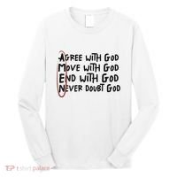 Agree With God Move With God End With God Never Doubt God Long Sleeve Shirt thumb 0