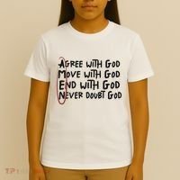 Agree With God Move With God End With God Never Doubt God T-Shirt thumb 4