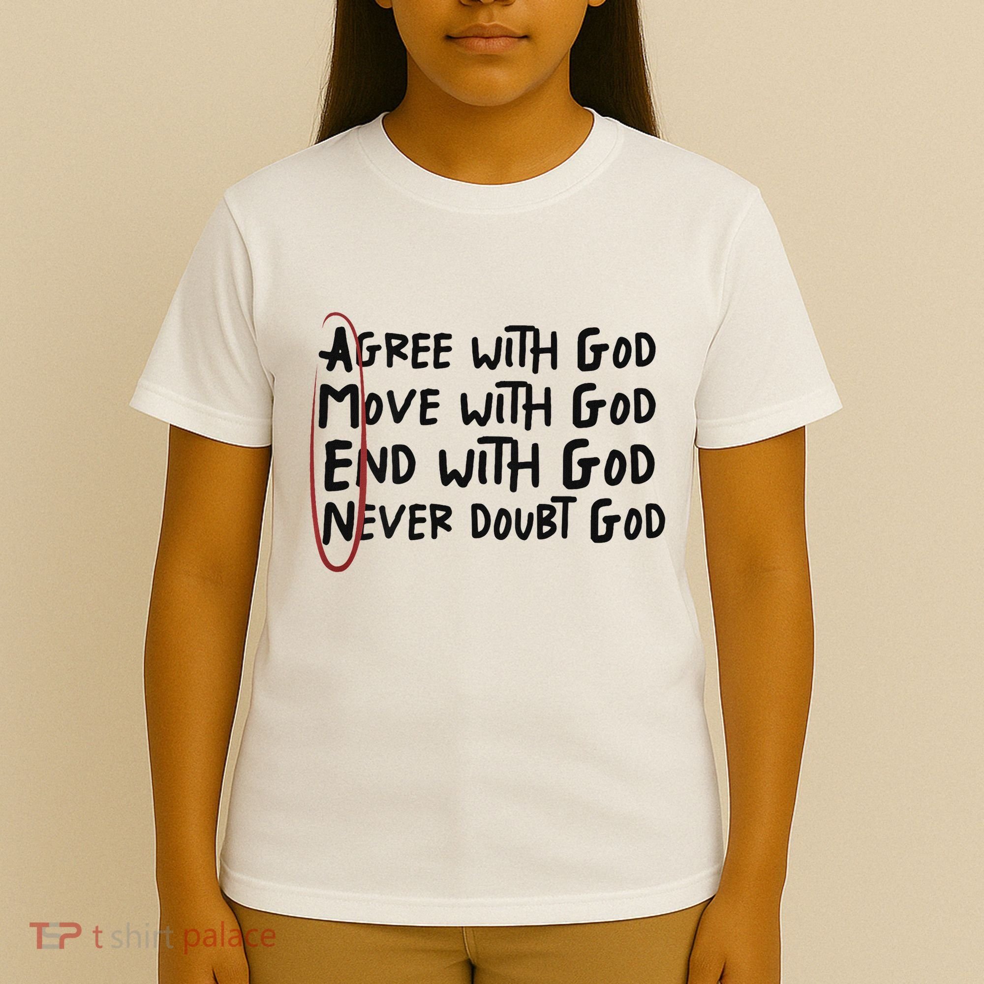 Agree With God Move With God End With God Never Doubt God T-Shirt