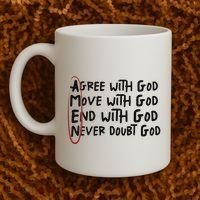 Agree With God Move With God End With God Never Doubt God Coffee Mug thumb 2