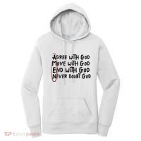 Agree With God Move With God End With God Never Doubt God Women's Hoodie thumb 0