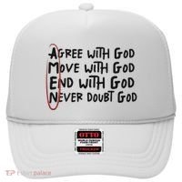 Agree With God Move With God End With God Never Doubt God Hat thumb 0