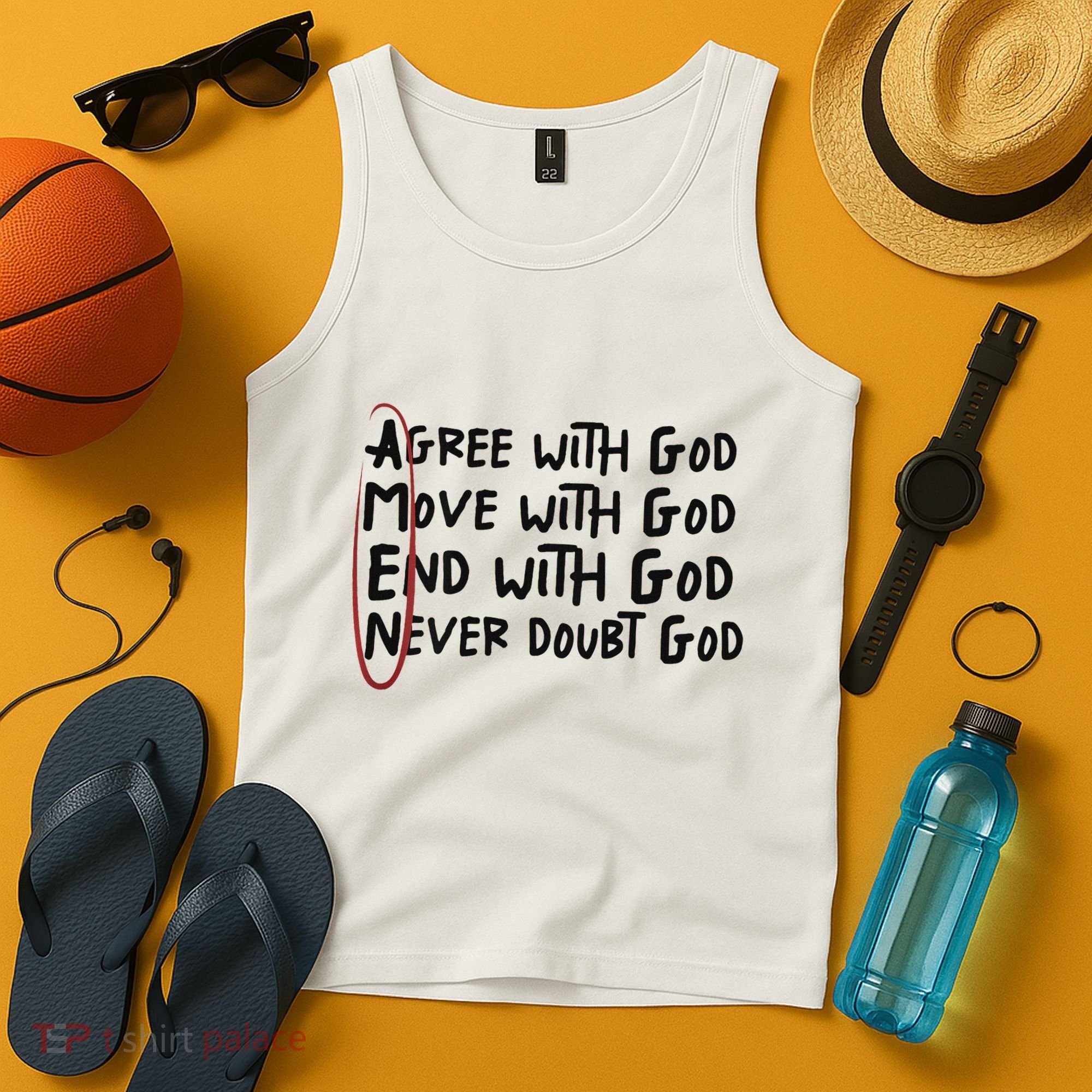 Agree With God Move With God End With God Never Doubt God Tank Top
