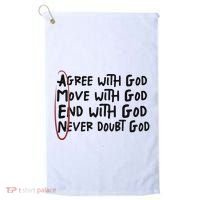 Agree With God Move With God End With God Never Doubt God Golf Towel thumb 0