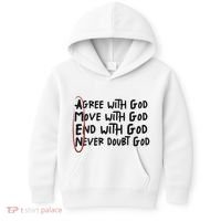 Agree With God Move With God End With God Never Doubt God Kids Hoodie thumb 0