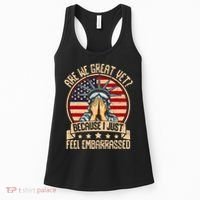 Are We Great Yet Cause I Just Feel Embarrassed Women's Tank Top thumb 0