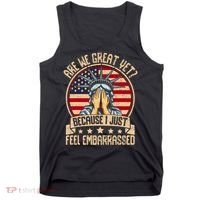 Are We Great Yet Cause I Just Feel Embarrassed Tank Top thumb 0