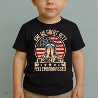 Are We Great Yet Cause I Just Feel Embarrassed Toddler T-Shirt thumb 2