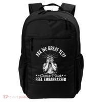 Are We Great Yet Cause I Just Feel Embarrassed Fun Democrat Backpack thumb 0