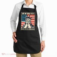 Are We Great Yet Because I Just Feel Embarrassed Apron thumb 2