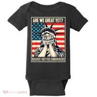 Are We Great Yet Because I Just Feel Embarrassed Baby Bodysuit thumb 0