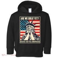 Are We Great Yet Because I Just Feel Embarrassed Toddler Hoodie thumb 0